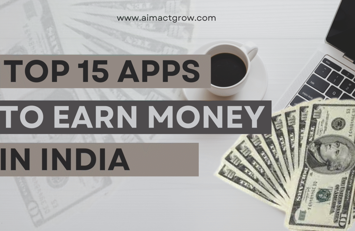 Top 15 Money Earning Apps In India
